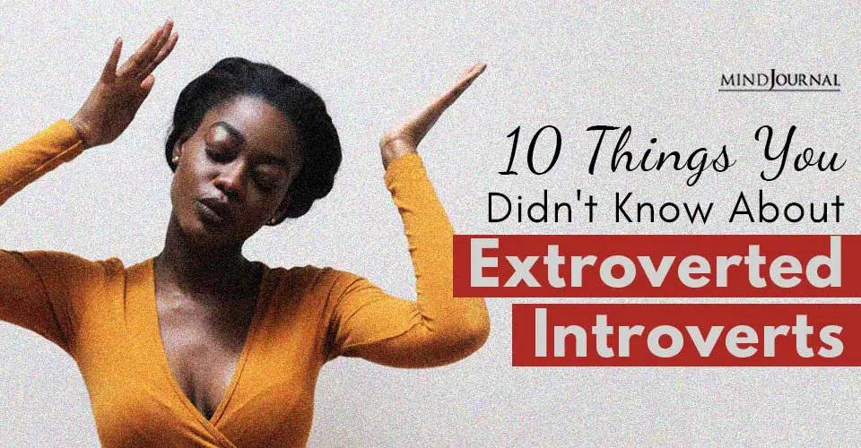 10 Things You Didn’t Know About Extroverted Introverts