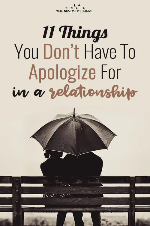 11 Things You Don't Have To Apologize For In A Relationship