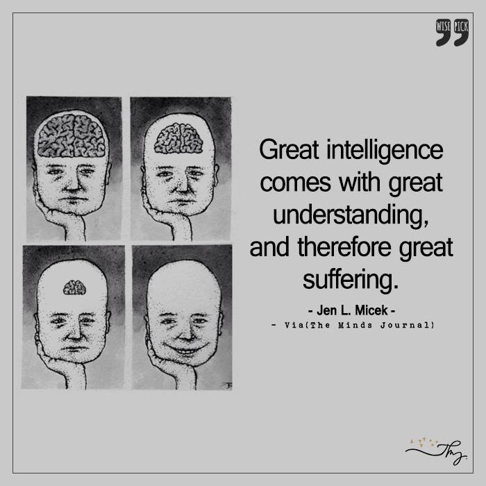 Great intelligence comes with great understanding