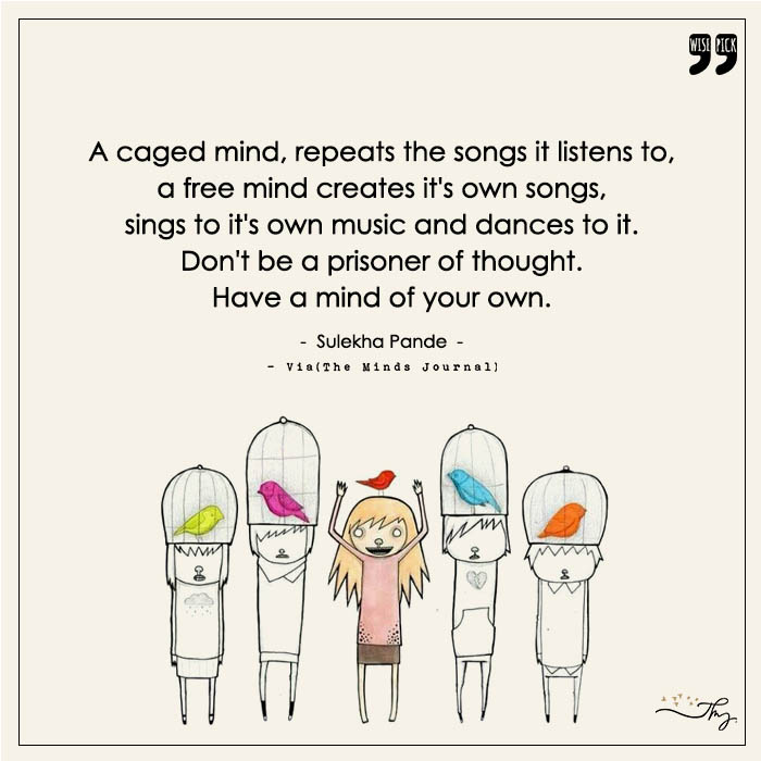 A caged mind repeats the song it listens to