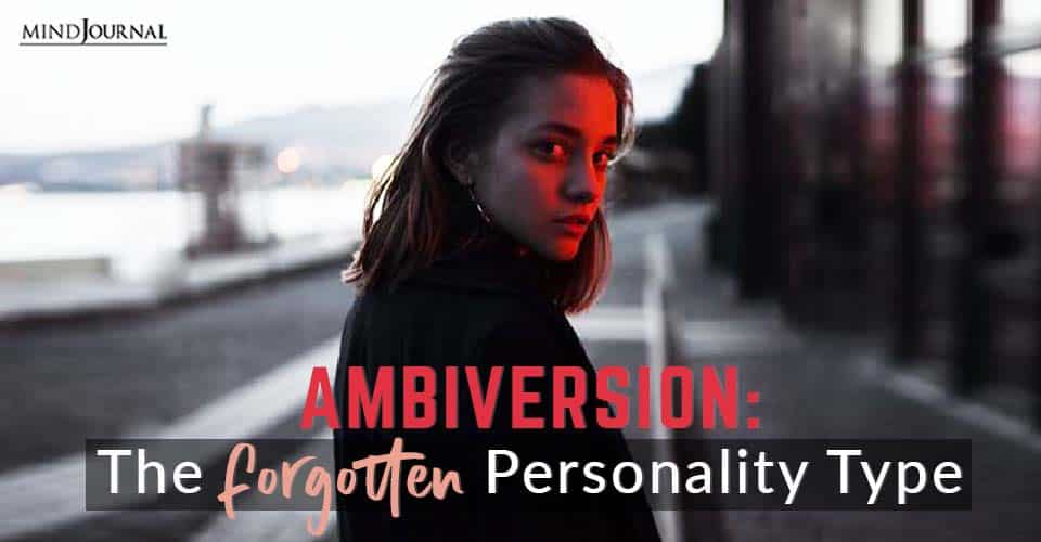 Ambiversion Ignored Forgotten Personality Type