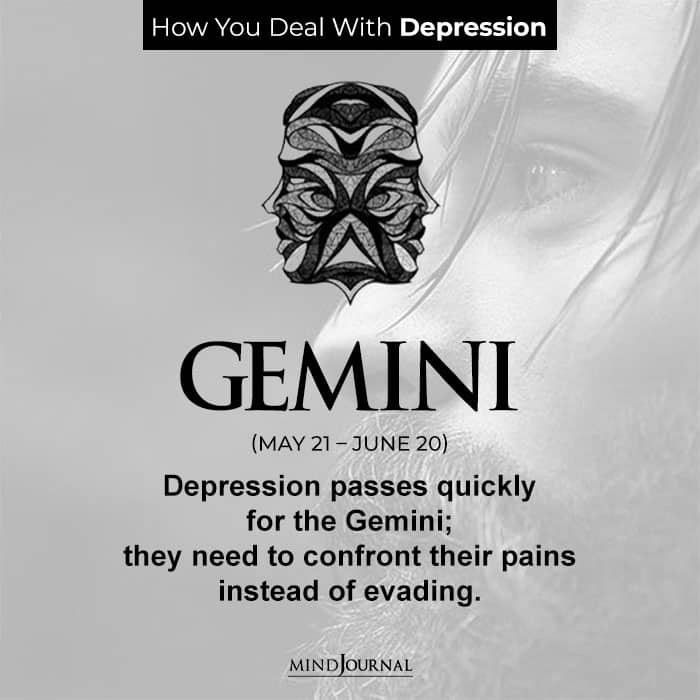 Depression passes quickly for the Gemini