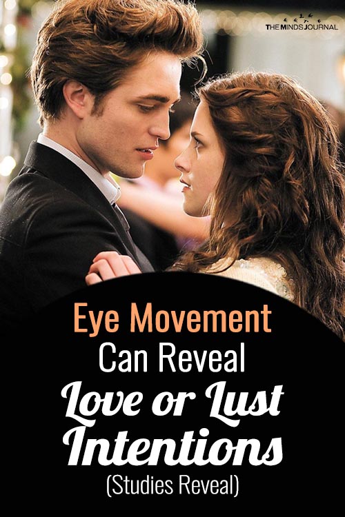 Eye Movement Can Reveal Love or Lust Intentions (Scientists find)