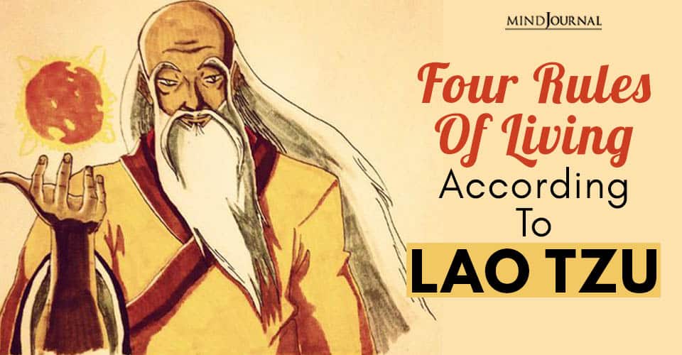 The Four Rules Of Living According To Lao Tzu