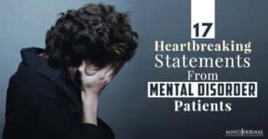 Heartbreaking Statements From Mental Disorder Patients