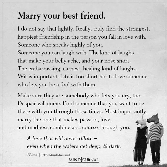 Marry your best friend I do not say that lightly
