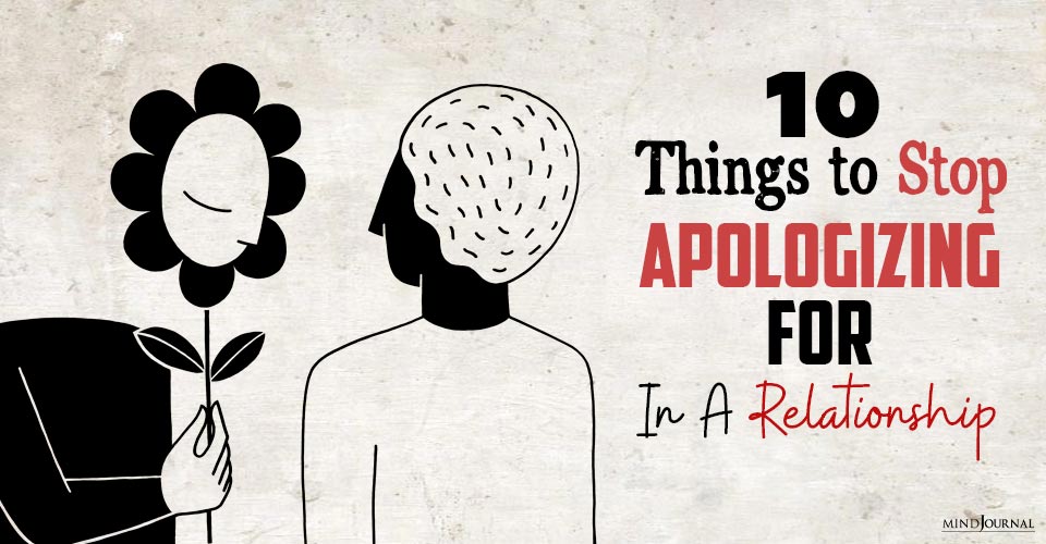 Things Dont Apologize For Relationship