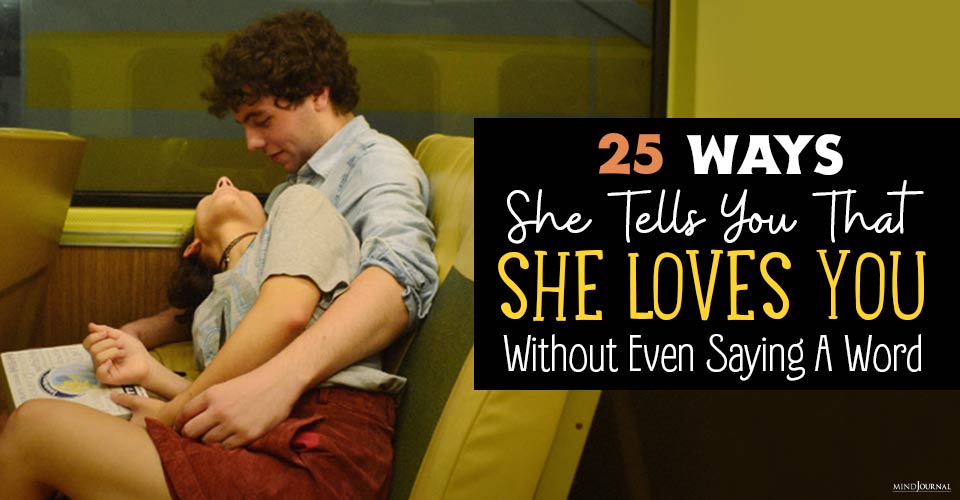 25 Ways She Tells You That She Loves You (Without Even Saying A Word)