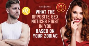 What Opposite Sex Notices First In You, Based on Zodiac
