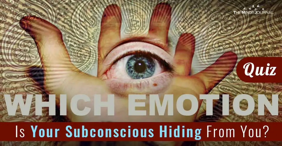 Which Emotion is Your Subconscious Hiding From You? Find Out With This Quiz
