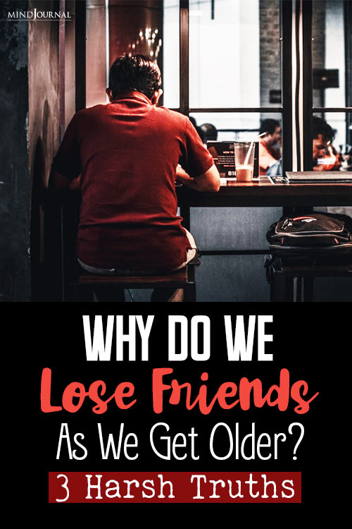 Why Lose Friendships As Grow Older pin