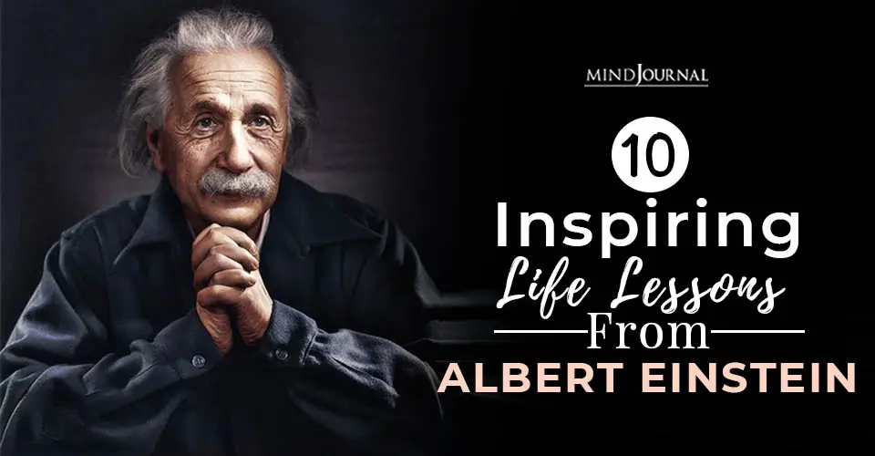 10 Inspiring Life Lessons From Albert Einstein