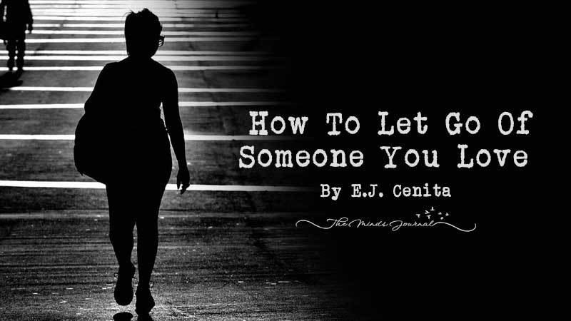 How To Let Go Of Someone You Love