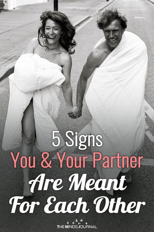 5 Signs You and Your Partner Are Meant For Each Other
