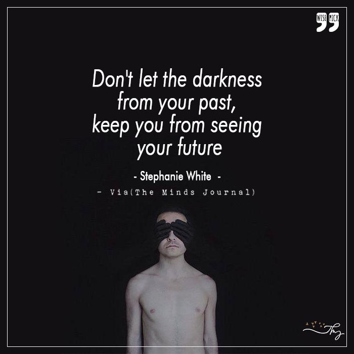 Darkness doesn't blind, it enriches insight