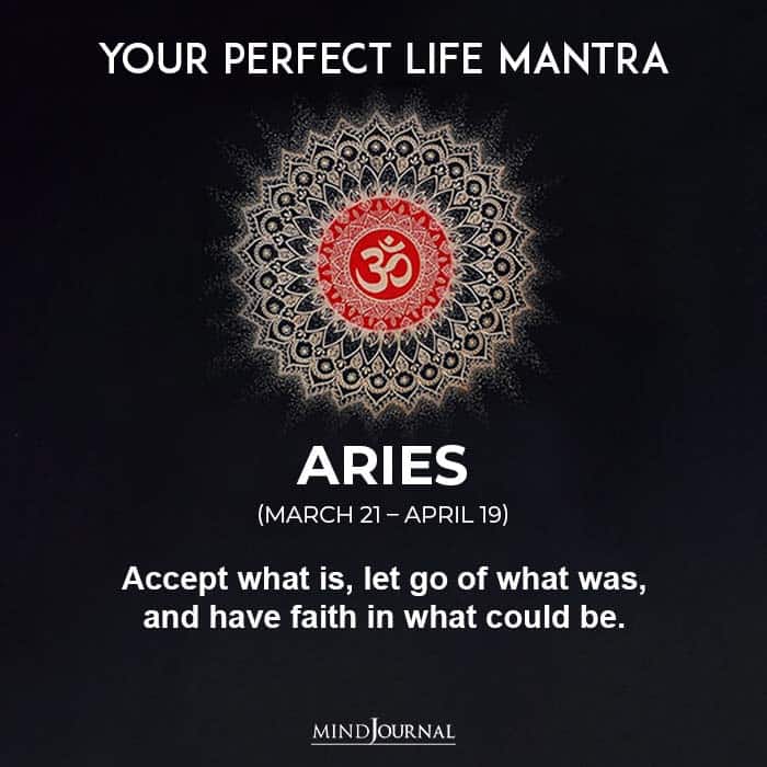 Life Mantra Of Each Zodiac: Accept what is let go of what was