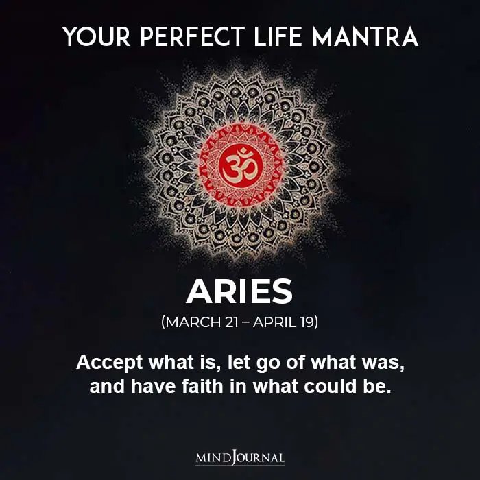 Life Mantra Of Each Zodiac: Accept what is let go of what was