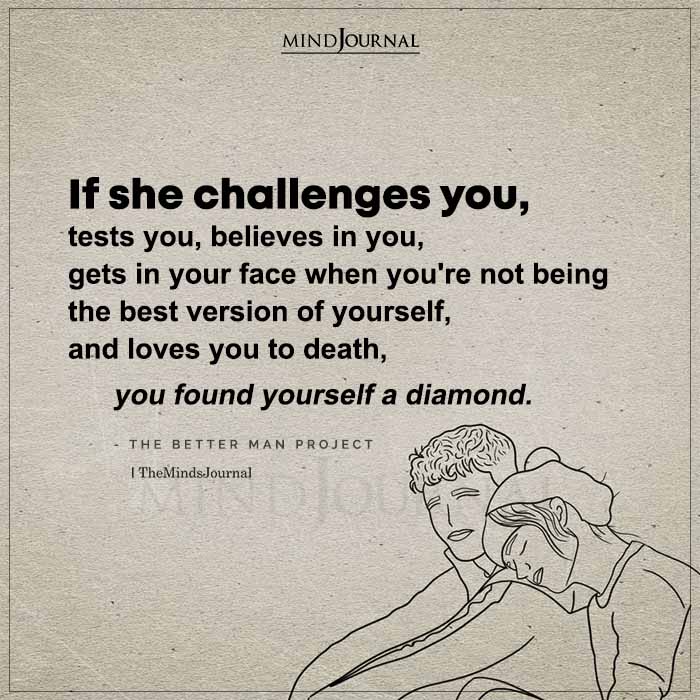 If She Challenges You Tests You Believes In You