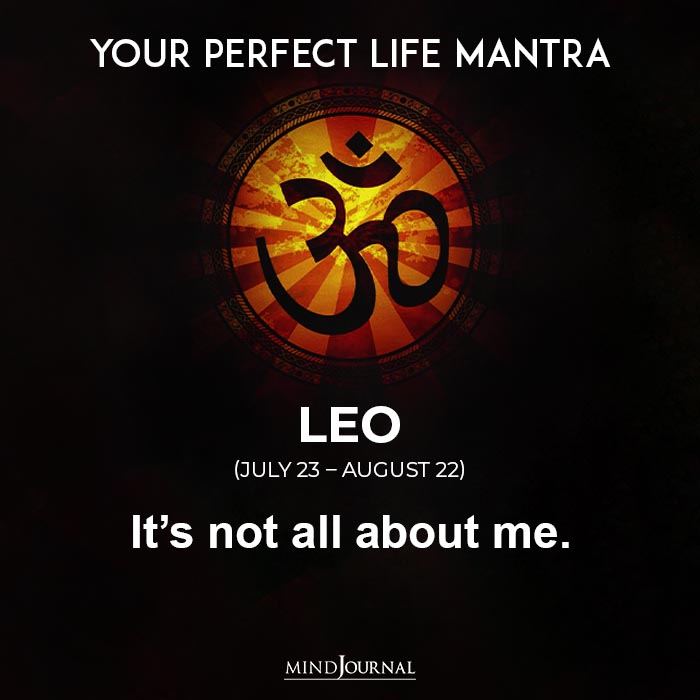 Life Mantra Of Each Zodiac: Its not all about me