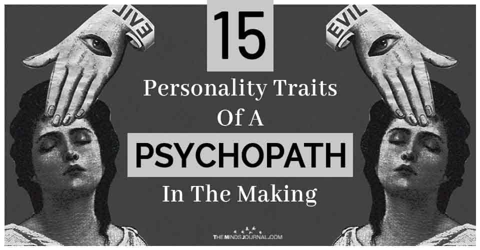 Personality Traits Psychopath In The Making