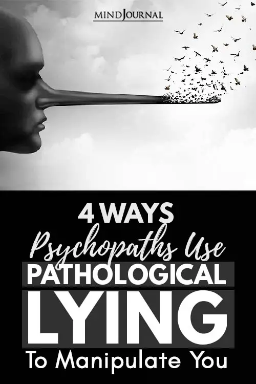 Psychopaths Uses Pathological Lying Manipulate You Pin