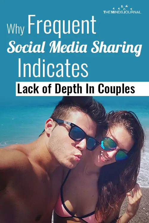 Why Frequent Social Media Sharing Indicates Lack of Depth In Couples 