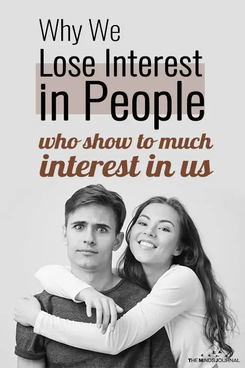 Why We Lose Interest in People Who Show Too Much Interest in Us