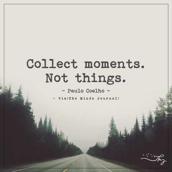Collect Moments. Not Things