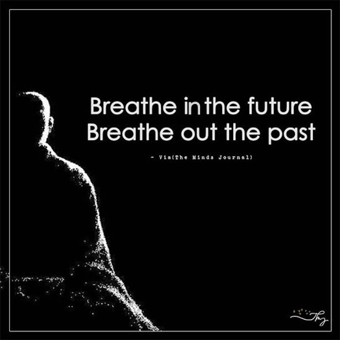 Breathe in the Future
