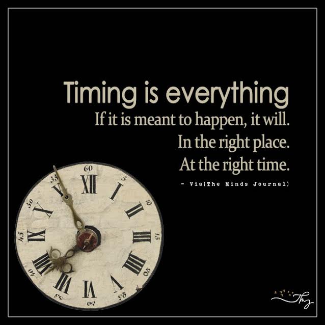 Timing Is Everything