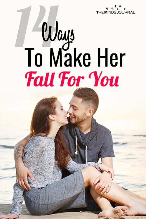 14 Ways To Make Her Fall For You