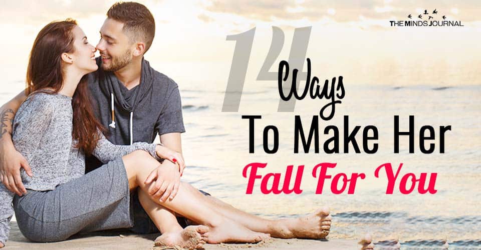 14 Ways To Make Her Fall For You