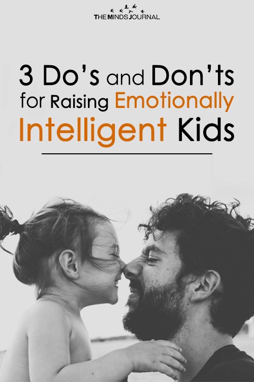 3 Do’s and Don’ts for Raising Emotionally Intelligent Kids2