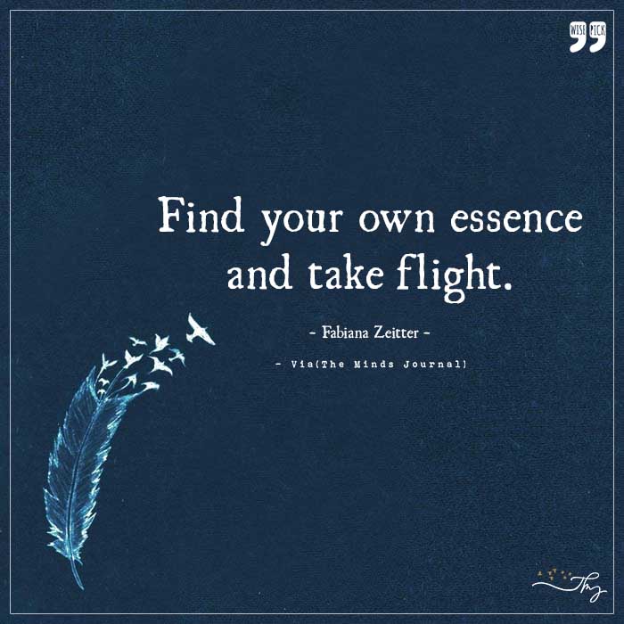 Find Your Own Essence And Take Flight
