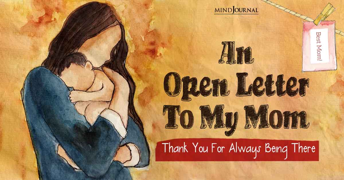 An Open Letter to My Mom: Thank You For Always Being There