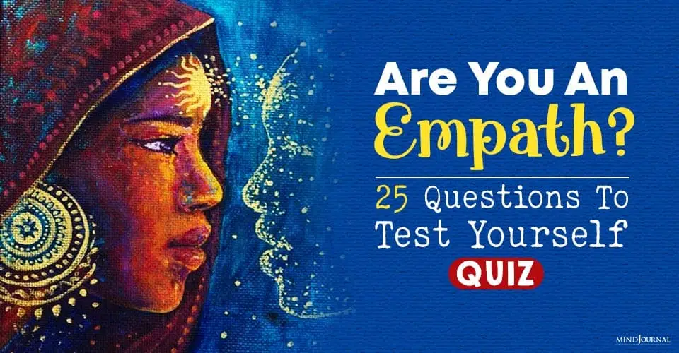 Are You An Empath? 25 Questions To Test Yourself