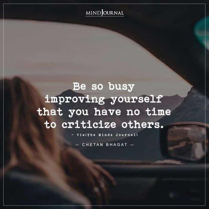 Be So Busy Improving Yourself