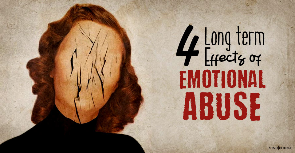 4 Damaging Effects Of Emotional Abuse And How To Heal