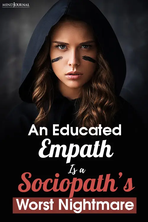 An Educated Empath Is A Sociopath's Worst Nightmare pin