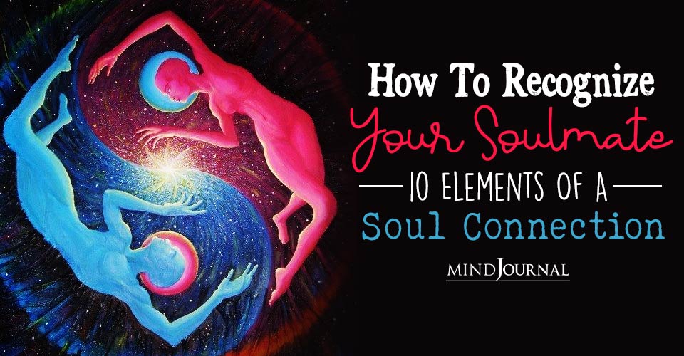 How To Recognize Your Soulmate Soul Connection