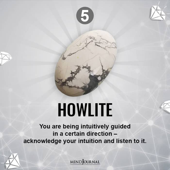 Howlite You are being intuitively