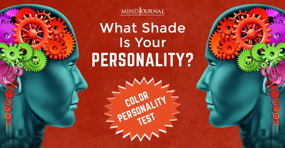 What Shade Is Your Personality: The Colors You Choose Say Something About Your Personality