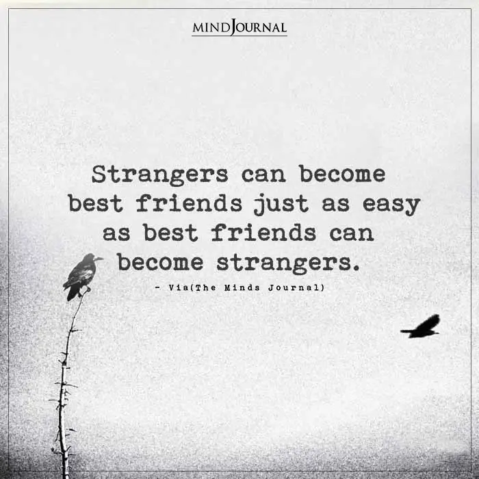 Strangers Can Become Best Friends