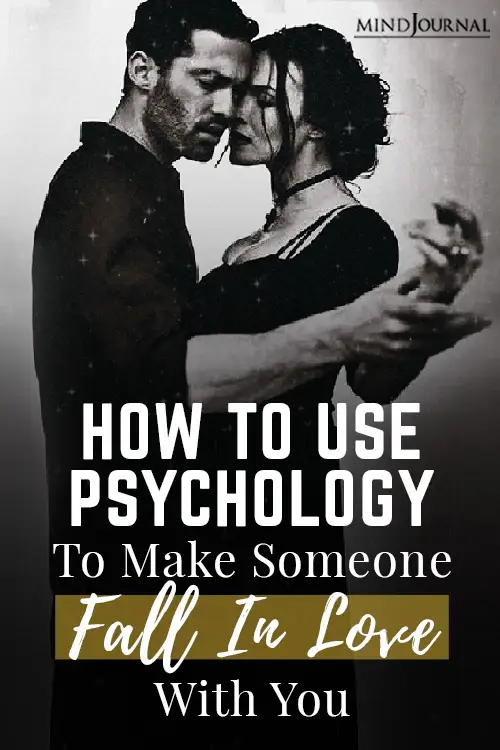 How To Use Psychology To Make Someone Fall In Love With You? 6 Expert Tips Pin