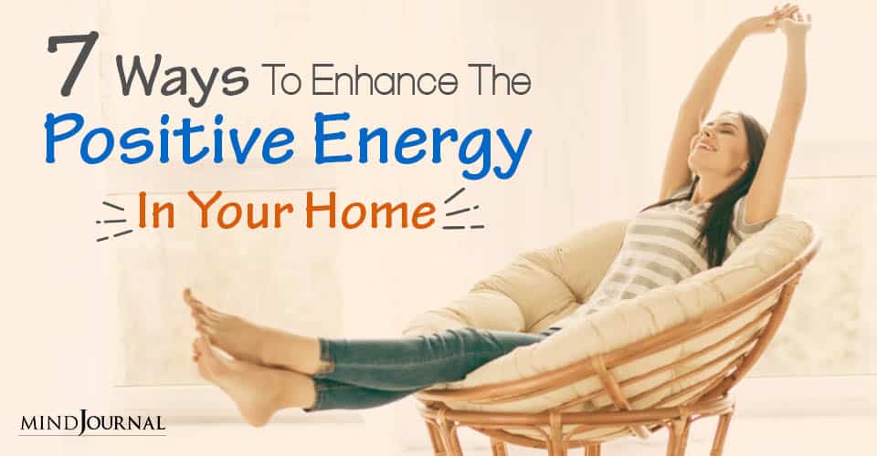 Ways Enhance The Positive Energy Home