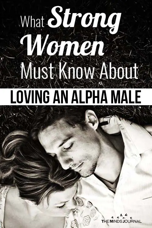 What Strong Women Must Know About Loving An Alpha Man