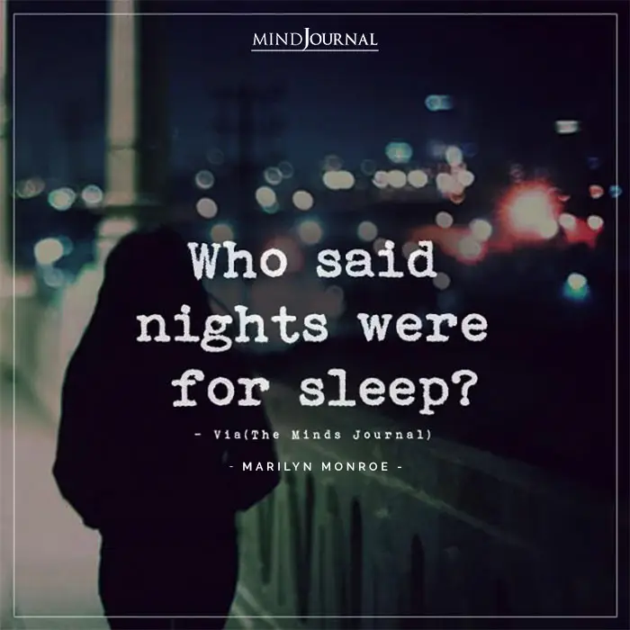 Who Said Nights Were For Sleep