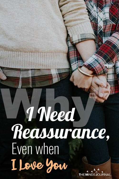 Why I Need Reassurance Even when I Love You