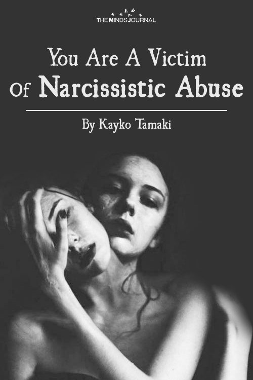 You Are A Victim Of Narcissistic Abuse