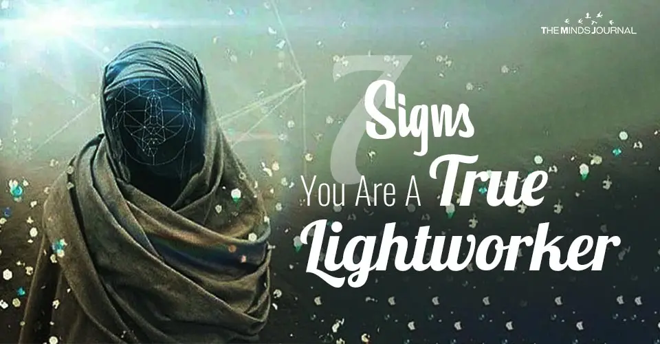 7 Different Signs That Show You Are a True Lightworker